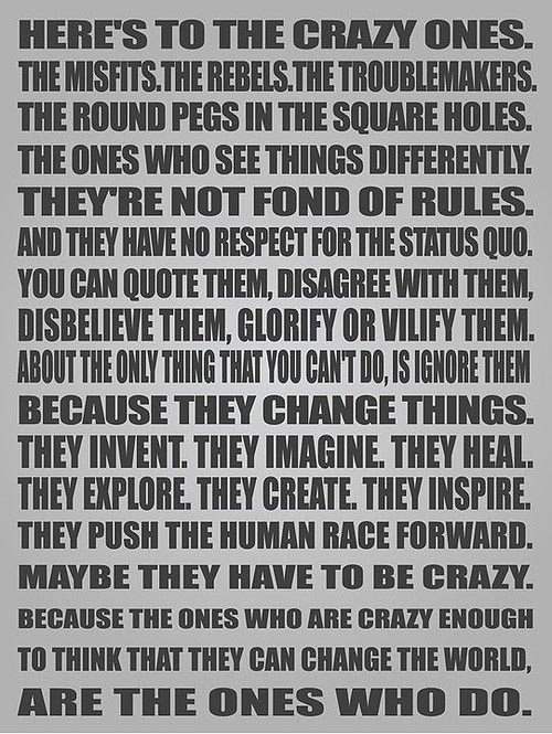 Here'S To The Crazy Ones | Challenge. Inspire. Motivate
